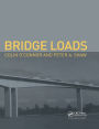 Bridge Loads: An International Perspective / Edition 1