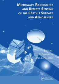 Title: Microwave Radiometry and Remote Sensing of the Earth's Surface and Atmosphere / Edition 1, Author: P. Pampaloni
