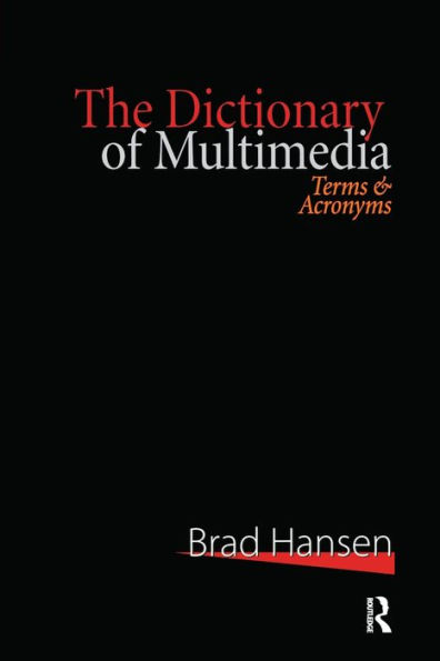 The Dictionary of Multimedia 1999: Terms and Acronyms