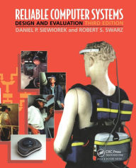 Title: Reliable Computer Systems: Design and Evaluation, Third Edition, Author: Daniel P. Siewiorek