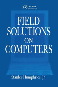 Title: Field Solutions on Computers, Author: Stanley Humphries Jr.
