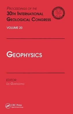 Geophysics: Proceedings of the 30th International Geological Congress, Volume 20