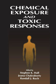 Title: Chemical Exposure and Toxic Responses, Author: Stephen K. Hall