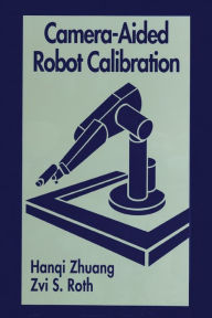 Title: Camera-Aided Robot Calibration, Author: Hangi Zhuang