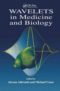 Title: Wavelets in Medicine and Biology, Author: Akram Aldroubi