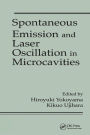 Spontaneous Emission and Laser Oscillation in Microcavities / Edition 1