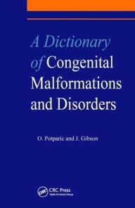 Title: A Dictionary of Congenital Malformations and Disorders, Author: J. Gibson