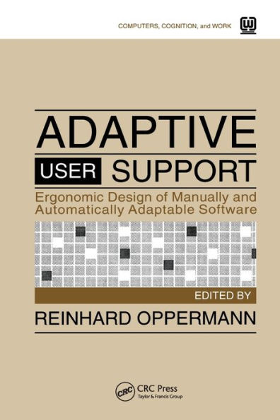 Adaptive User Support: Ergonomic Design of Manually and Automatically Adaptable Software