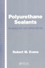 Polyurethane Sealants: Technology & Applications