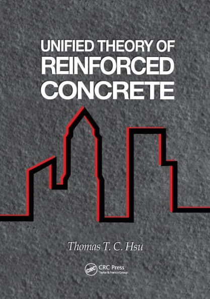 Unified Theory of Reinforced Concrete