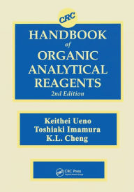 Title: CRC Handbook of Organic Analytical Reagents, Author: Kuang Lu Cheng