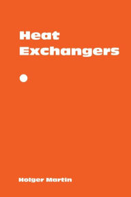 Title: Heat Exchangers, Author: Holger Martin