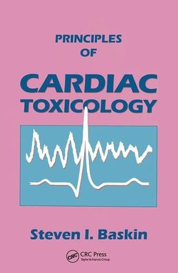 Principles of Cardiac Toxicology / Edition 1