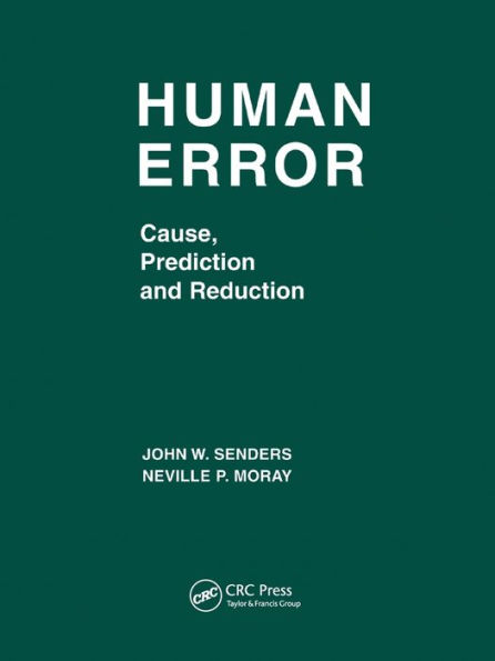 Human Error: Cause, Prediction, and Reduction