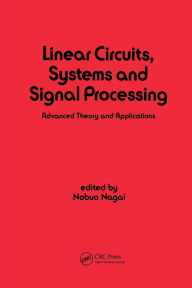 Title: Linear Circuits: Systems and Signal Processing: Advanced Theory and Applications, Author: Nobuo Nagai