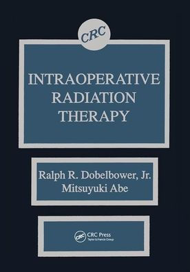 Intraoperative Radiation Therapy / Edition 1