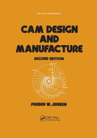 Title: Cam Design and Manufacture, Second Edition, Author: Preben W. Jensen