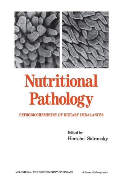 Nutritional Pathology: Pathobiochemistry of Dietary Imbalances