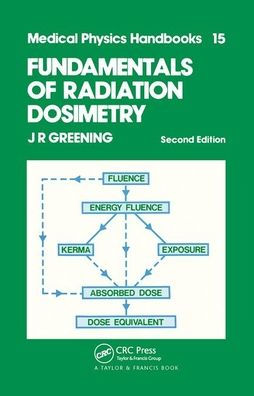 Fundamentals of Radiation Dosimetry / Edition 2