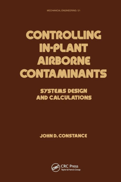 Controlling In-Plant Airborne Contaminants: Systems Design and Calculations