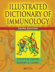 Title: Illustrated Dictionary of Immunology / Edition 3, Author: Julius M. Cruse