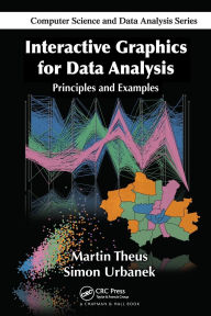 Title: Interactive Graphics for Data Analysis: Principles and Examples, Author: Martin Theus