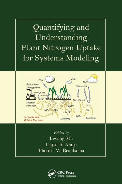 Quantifying and Understanding Plant Nitrogen Uptake for Systems Modeling / Edition 1