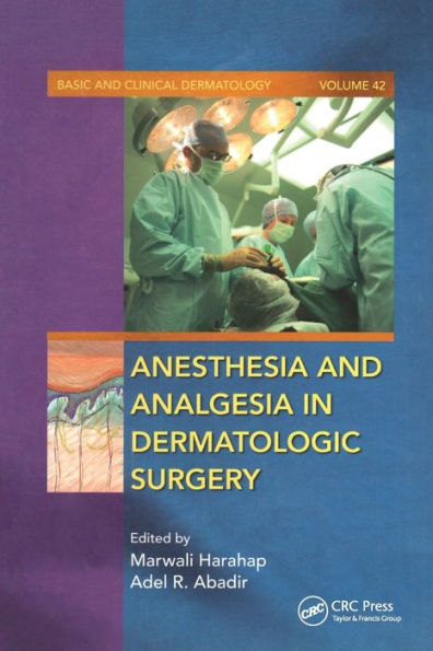 Anesthesia and Analgesia in Dermatologic Surgery / Edition 1