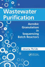 Wastewater Purification: Aerobic Granulation in Sequencing Batch Reactors