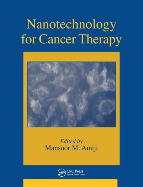 Nanotechnology for Cancer Therapy / Edition 1