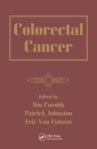 Title: Colorectal Cancer / Edition 1, Author: Jim Cassidy