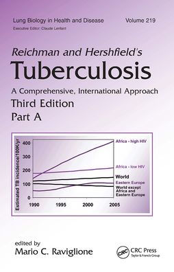 Reichman and Hershfield's Tuberculosis: A Comprehensive, International Approach / Edition 3