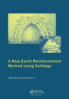 A New Earth Reinforcement Method Using Soilbags