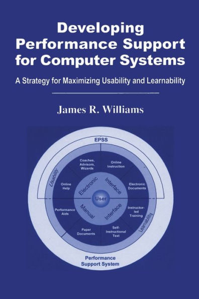 Developing Performance Support for Computer Systems: A Strategy Maximizing Usability and Learnability