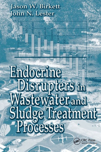 Endocrine Disrupters in Wastewater and Sludge Treatment Processes