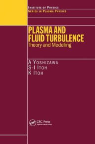 Title: Plasma and Fluid Turbulence: Theory and Modelling / Edition 1, Author: A. Yoshizawa