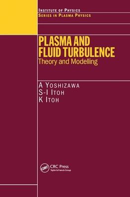 Plasma and Fluid Turbulence: Theory and Modelling / Edition 1