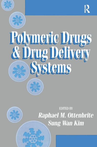 Polymeric Drugs and Drug Delivery Systems / Edition 1
