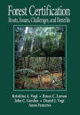 Forest Certification: Roots, Issues, Challenges, and Benefits