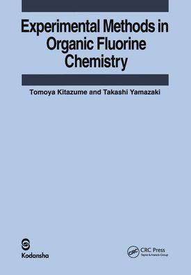 Experimental Methods in Organic Fluorine Chemistry