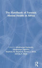 The Handbook of Forensic Mental Health in Africa