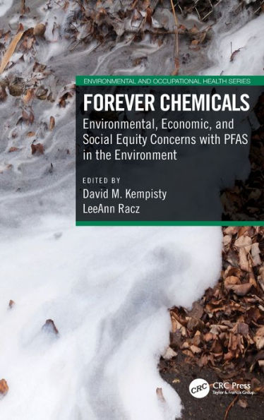 Forever Chemicals: Environmental, Economic, and Social Equity Concerns with PFAS the Environment