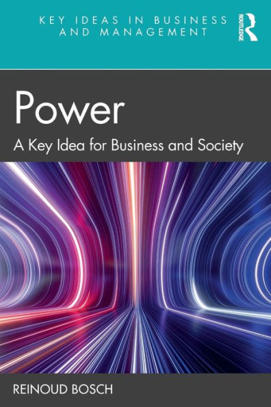 Power: A Key Idea for Business and Society