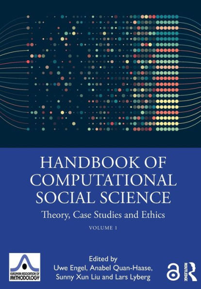 Handbook of Computational Social Science, Volume 1: Theory, Case Studies and Ethics