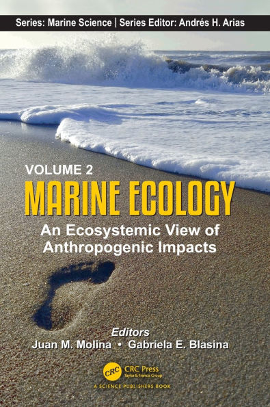 Volume 2: Marine Ecology: An Ecosystemic View of Anthropogenic Impacts