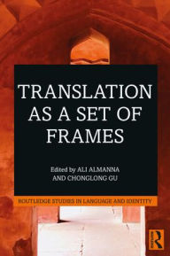 Title: Translation as a Set of Frames, Author: Ali Almanna
