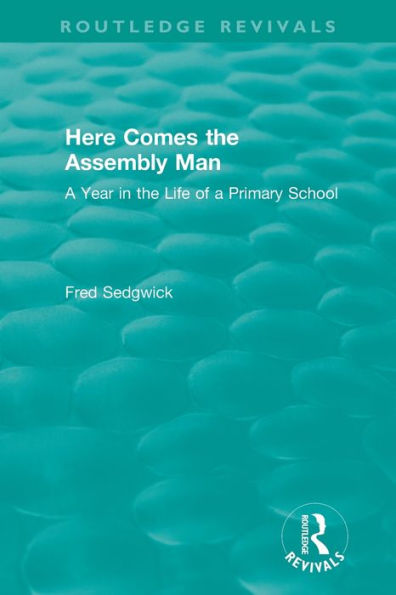 Here Comes the Assembly Man: A Year in the Life of a Primary School