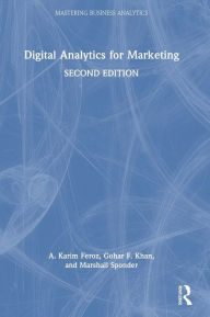 Title: Digital Analytics for Marketing, Author: A. Karim Feroz