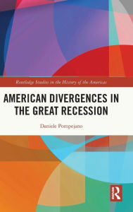 Title: American Divergences in the Great Recession, Author: Daniele Pompejano