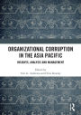 Organizational Corruption in the Asia Pacific: Insights, Analysis and Management